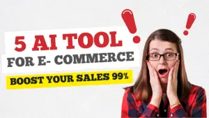 Read more about the article These 5 AI Tools Help Me Boost My E commerce Website.